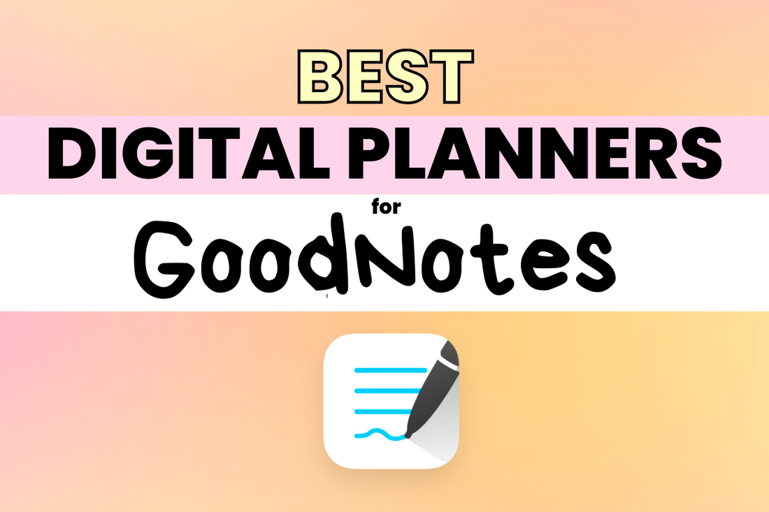 best digital planners for GoodNotes